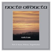 NOCTE OBDUCTA - Nektar Teil 2:Seen,Fluesse,Tagebuecher - CD