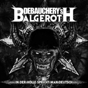 DEBAUCHERY VS. BALGEROTH - In Der Hoelle Spricht Man Deutsch - 2CD