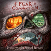 FEAR CONNECTION - Progeny Of A Social Disease - CD