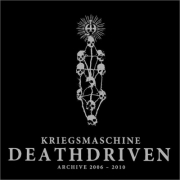 KRIEGSMASCHINE - Deathdriven Archive 2006-2010 - 5-Track-Digipak-CD