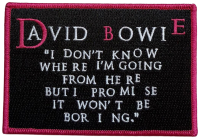 DAVID BOWIE - I Don't Know Where I'm Going - 8 x 11,6 cm - Patch