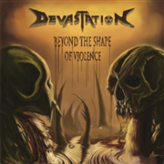 DEVASTATION - Beyond The Shape Of Violence - CD