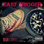 EASY TRIGGER - Bullshit - CD
