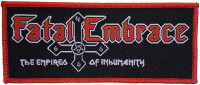 FATAL EMBRACE - The Empires Of Inhumanity - 5 x 11,8 cm - Patch