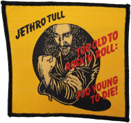 JETHRO TULL - Too Old to Rock ’n’ Roll: Too Young to Die! - 10,2 cm x 9,6 cm - Patch