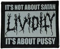 LIVIDITY - It's Not About Satan It's About Pussy - 7,9 x 9,8 cm - Patch