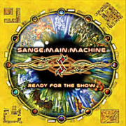 SANGE:MAIN:MACHINE - Ready For The Show - Digipak-CD