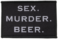 SEX. MURDER. BEER. - 6,5 x 9,8 cm - Patch
