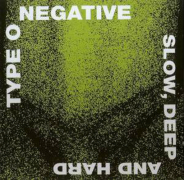 TYPE O NEGATIVE - Slow, Deep And Hard - CD