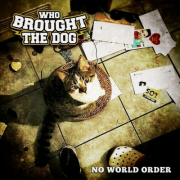 WHO BROUGHT THE DOG - No World Order - CD